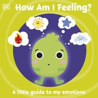 First Emotions. How Am I Feeling?