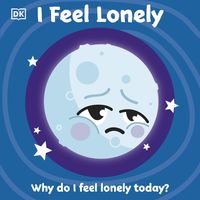 First Emotions. I Feel Lonely