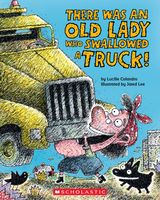 There Was An Old Lady Who Swallowed a Truck!