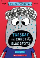 Tuesday – The Curse of the Blue Spots